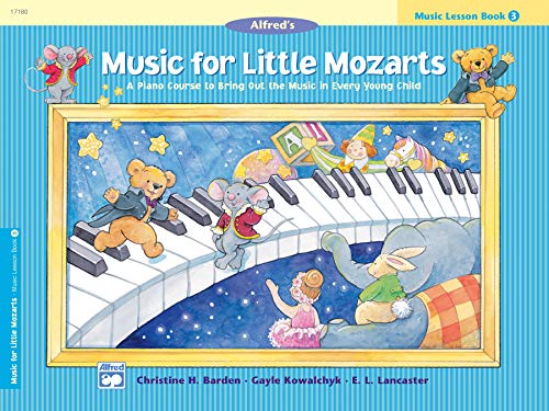 Music for Little Mozarts: Music Lesson Book 3: A Piano Course to Bring Out the Music in Every Young Child (Music for Little Mozarts, 3) von Alfred Music